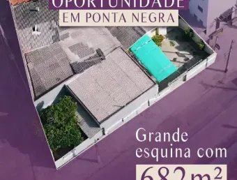 Oportunidade com área de grande esquina em ponta negra