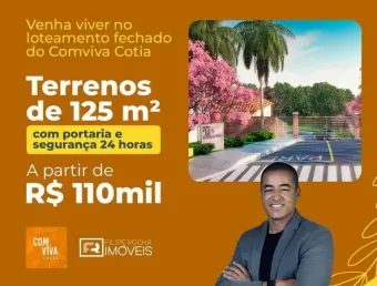 Terrenos em Cotia divisa com Itapevi Bairro Roselandia 125 metros Loteamento ComViva HARMONIA