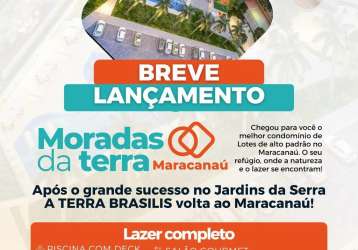Moradas da terra maracanaú, lotes em condomínio fechado da terra brasilis!
