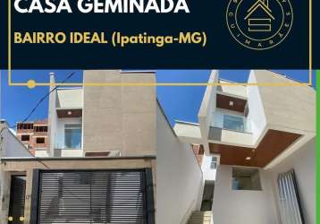 Casa geminada bairro ideal (ipatinga-mg)