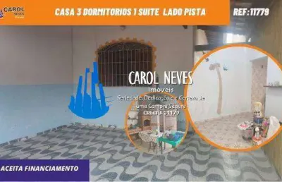 Casa 3 dormitorios 1 suite churrasqueira lado pista financiamento mongagua