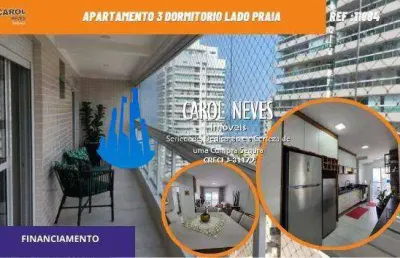 Apartamento 3 dormitorios lado praia financiamento praia grande