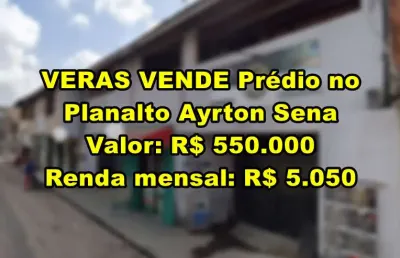 Veras vende prédio inteiro no planalto ayrton sena - fortaleza-ce