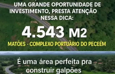 Oportunidade única para investir espetacular terreno em matões principal ce do porto pecem