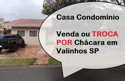 Casa condomínio à venda em valinhos sp, residencial terras do caribe, venda ou troca por chácara em valinhos sp