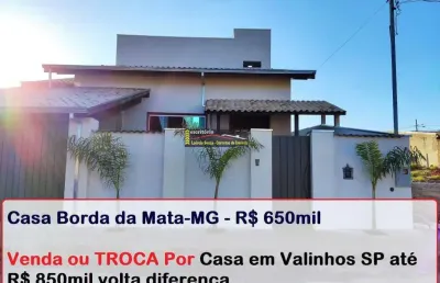 Casa à venda em borda da mata mg, 180m² constr, 3 dorms (1 suíte), piscina, venda ou troca casa maior valor valinhos sp