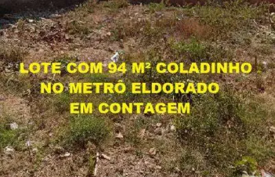 Lote com 94 m² coladinho no metrô eldorado - contagem - mg