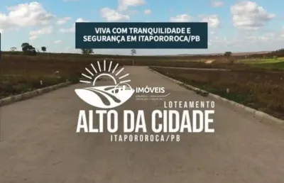 Terrenos  a venda em itapororoca pb loteamento alto da cidade