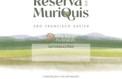 Reserva dos muriquis - são francisco xavier - lotes em condomínio fechado