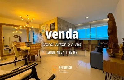 Apartamento a venda com 95 m² | 3 quartos (1 suíte) | andar alto | 2 vagas | lagoa nova