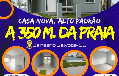 Casa nova, alto padrão, a 350 m da praia, em balneário gaivota sc