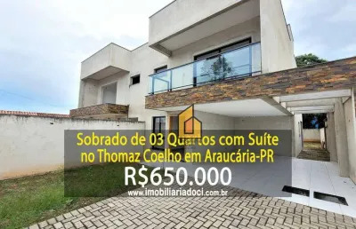 Sobrado com 03 quartos com suíte no thomaz coelho em araucária-pr  - a venda por r$ 650.000,00