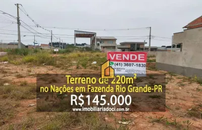 Terreno de 220m² no nações em fazenda rio grande-pr  - a venda por r$145.000,00