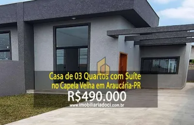 Casa com 03 quartos no capela velha em araucária-pr  - a venda por r$490.000,00