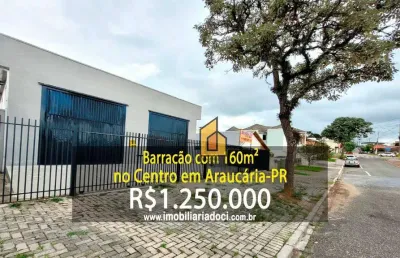Barracão com 160m² no centro em araucária-pr  - a venda por r$1.250.000,00