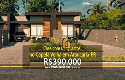 Casa com 03 quartos no capela velha em araucária-pr  - a venda por r$390.000,00