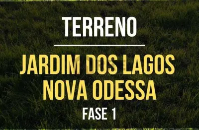 Terreno de 200m² por R$175.000 - Jardim dos Lagos - Nova Odessa/SP