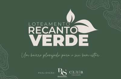 Loteamento recanto verde - bairro recanto dos lagos a partir de 500m²