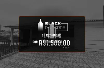 Black da torre de r$1.800,00 por r$1.500,00 - locação - casa com 3 quartos, 3 vagas de garagem, qui