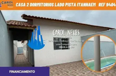 Casa nova 2 dormitórios 1 suíte lado pista financiamento bancário itanhaém