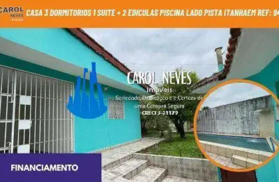 Casa 3 dormitorios 1 suite + 2 ediculas piscina lado pista financiamento