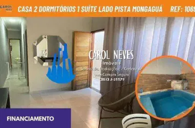 Casa 2 dormitórios 1 suíte financiamento bancário lado pista  mongaguá