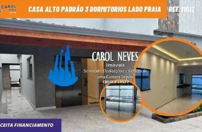Casa alto padrao 3 dormitorios lado praia financiamento bancario itanhaem