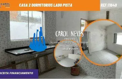 Casa 2 dormitorios lado pista financiamento bancario mongagua