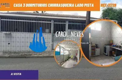 Casa 3 dormitorios churrasqueira lado pista a vista mongagua