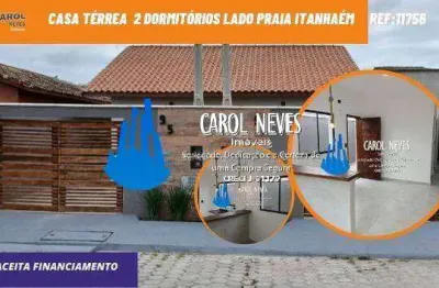 Casa terrea 2 dormitorios lado praia financiamento bancario itanhaem
