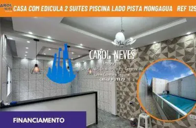 Casa edicula 2 suites piscina lado pista financiamento mongagua