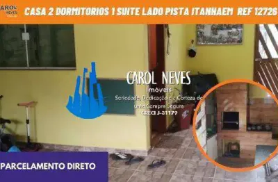 Casa 2 dormitorios 1 suite lado pista parcelamento direto itanhaem