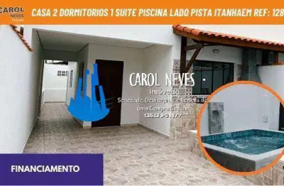 Casa 2 dormitorios 1 suite piscina lado pista financiamento itanhaem