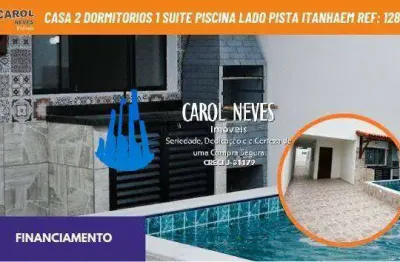 Casa 2 dormitorios 1 suite piscina lado pista financiamento itanhaem