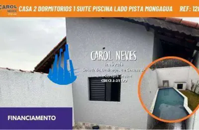 Casa 2 dormitorios 1 suite piscina lado pista financiamento itanhaem