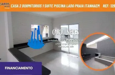 Casa 2 dormitorios 1 suite piscina lado praia financiamento itanhaem