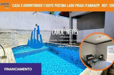 Casa 2 dormitorios 1 suite piscina lado praia financiamento itanhaem