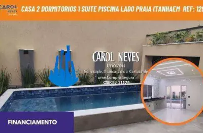 Casa 2 dormitorios 1 suite piscina lado praia financiamento itanhaem