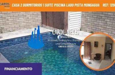 Casa 2 dormitorios 1 suite piscina lado pista financiamento mongagua