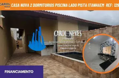Casa nova 2 dormitorios piscina lado pista financiamento itanhaem