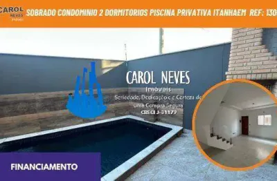 Sobrado condominio 2 dormitorios piscina privativa financiamento itanhaem