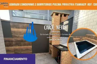 Sobrado condominio 2 dormitorios piscina privativa financiamento itanhaem