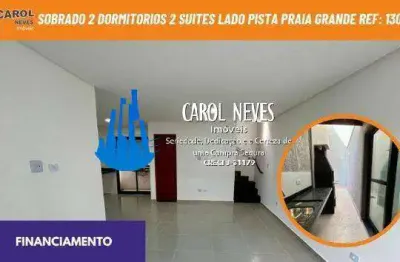 Sobrado 2 dormitorios 2 suites lado pista financiamento praia grande