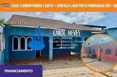 Casa 3 dormitorios 1 suite + edicula lado pista financiamento mongagua