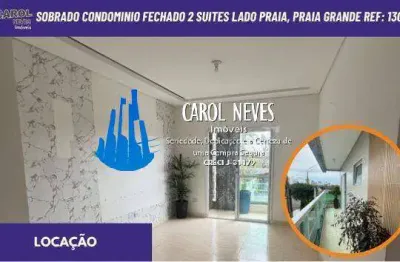 Sobrado condominio fechado 2 suites lado praia locacao praia grande