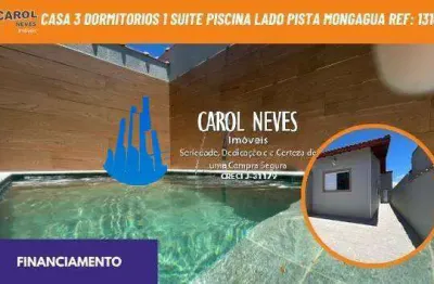 Casa 3 dormitorios 1 suite piscina lado pista financiamento mongagua