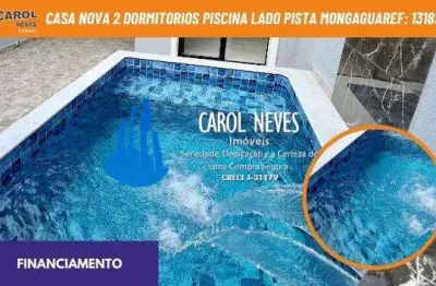 Casa nova 2 dormitorios piscina lado pista financiamento mongagua