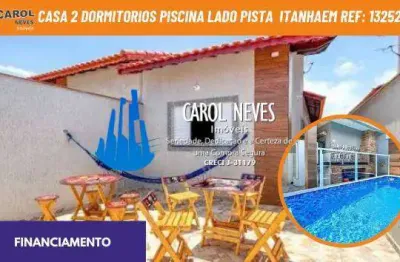 Casa 2 dormitorios piscina lado pista financiamento itanhaem