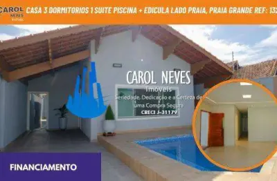 Casa 3 dormitorios 1 suite piscina + edicula financiamento praia grande