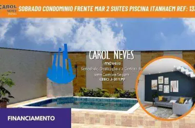Sobrado condominio frente mar 2 suites piscina financiamento itanhaem
